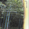 Ecological Reparation: Repair, Remediation and Resurgence in Social and Environmental Conflict by Dimitris Papadopoulos, Maria Puig de la Bellacasa et al.